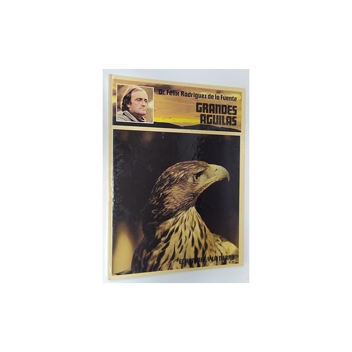 GRANDES AGUILAS (El Hombre y la Tierra).